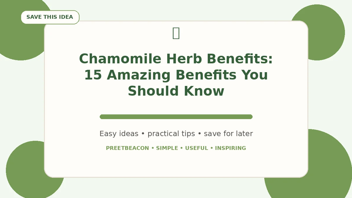 Chamomile Herb Benefits: 15 Amazing Benefits You Should Know