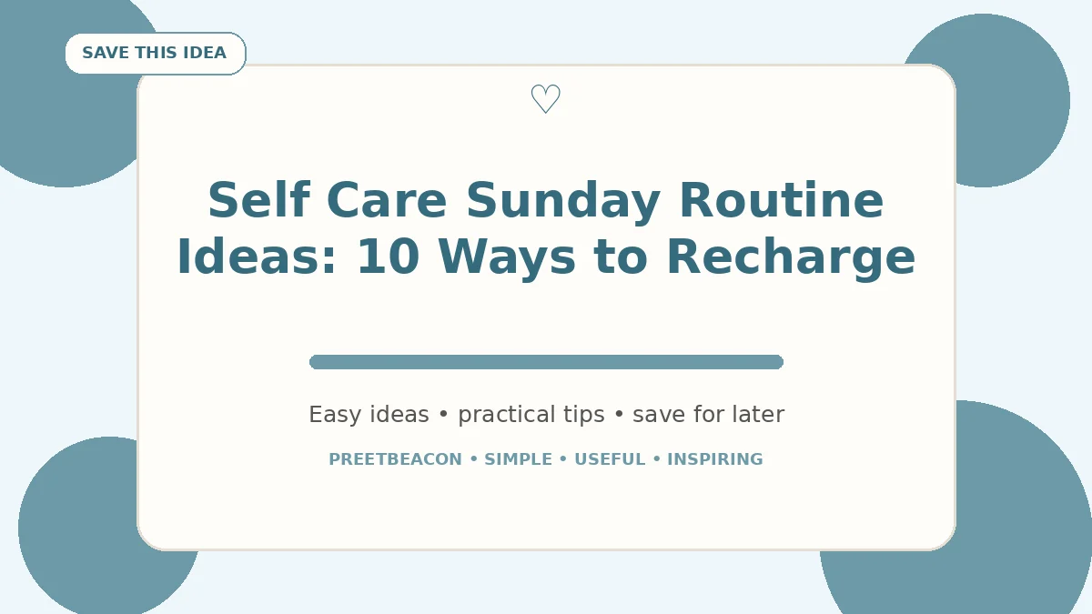 Self Care Sunday Routine Ideas: 10 Ways to Recharge