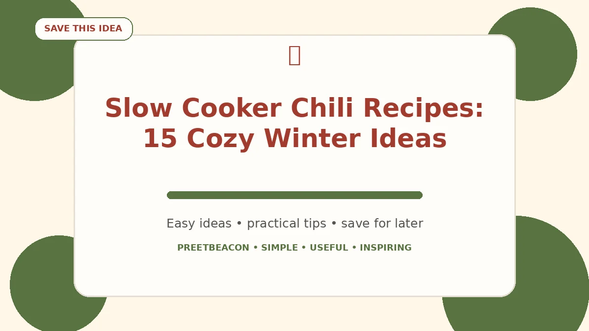 Slow Cooker Chili Recipes: 15 Cozy Winter Ideas