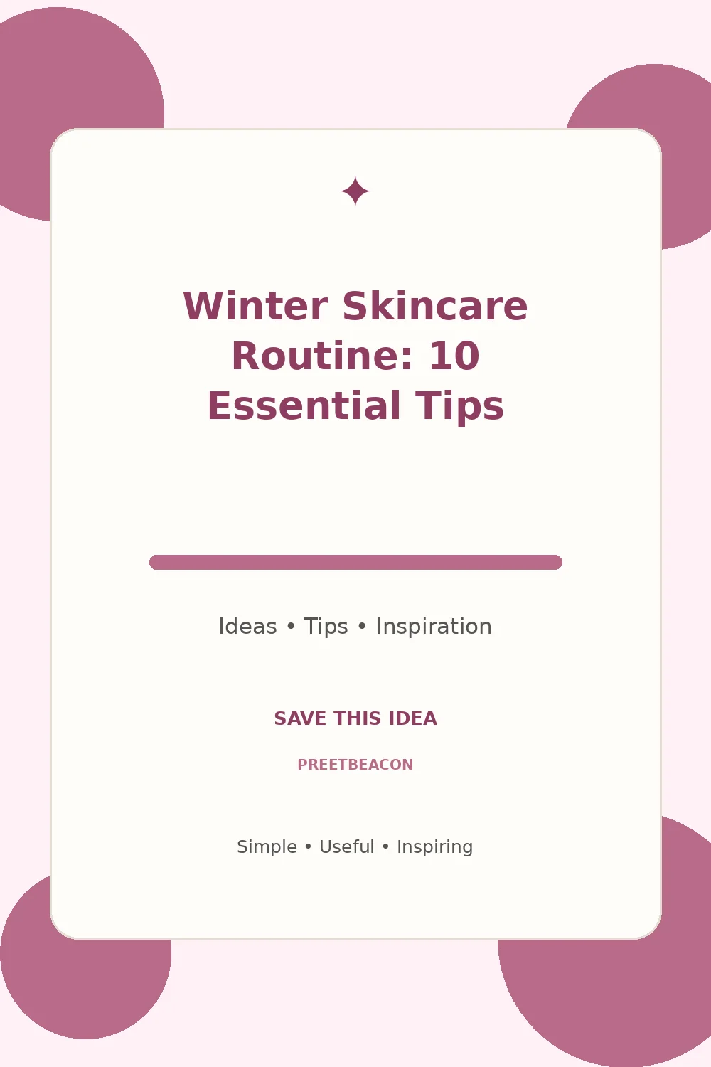 Winter Skincare Routine: 10 Essential Tips