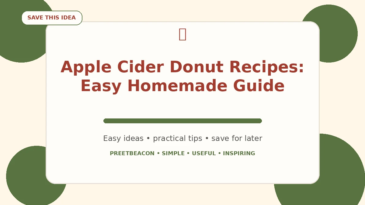 Apple Cider Donut Recipes: Easy Homemade Guide